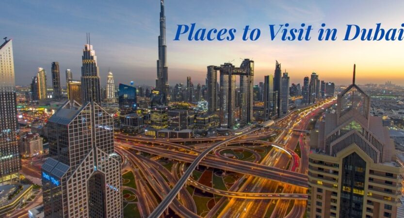 Top Dubai Tourist Places to Visit & Stay 2023