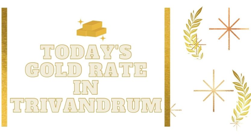 Today Gold Rate in Trivandrum for 1 Pavan