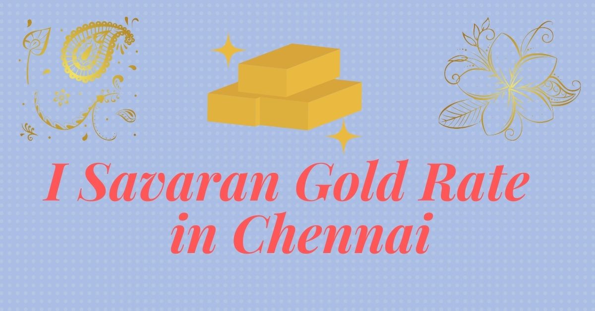 1 Savaran/1 Pavan Gold Rate Today in Chennai/Tamil Nadu
