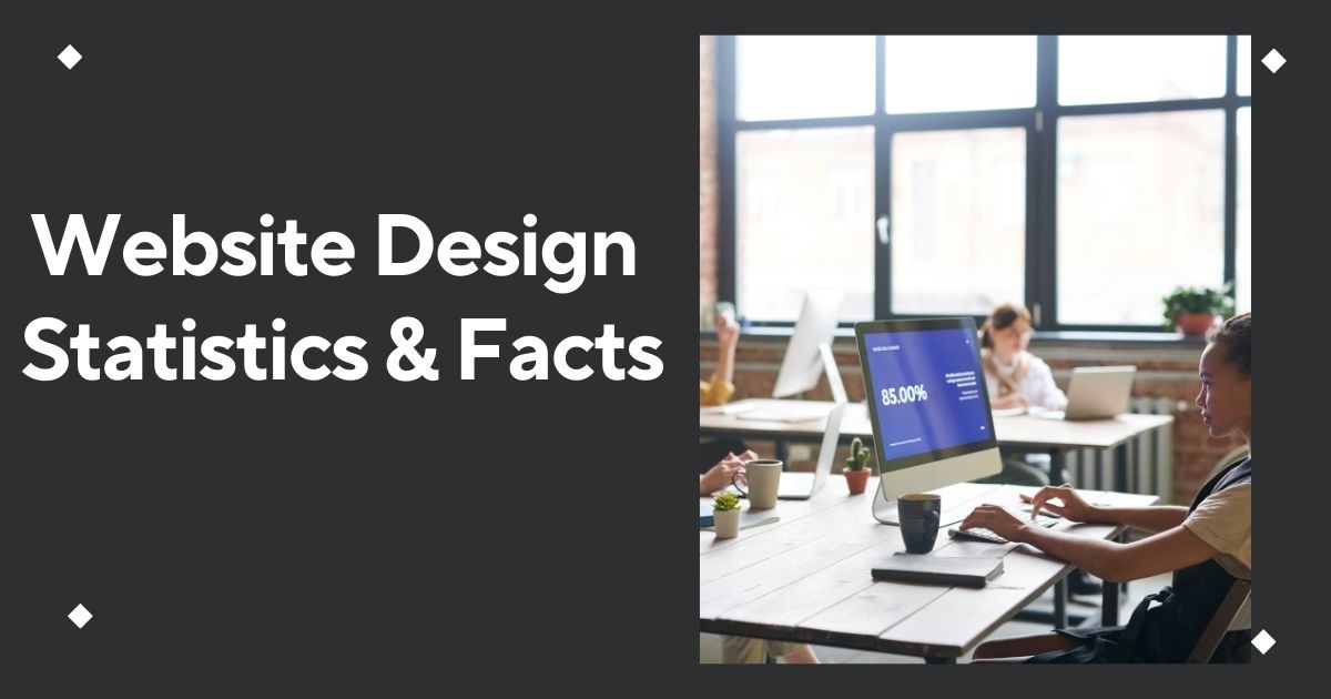 Website & Web Design Statistics & Facts 2022 | Mobile Design Stats