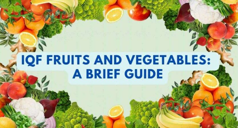 What is IQF & its Uses |  IQF Fruits & Vegetables | Advantages