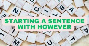 Starting a Sentence with However | Can you Start | How to Use