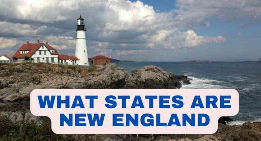 What States are New England | Find Out New England States