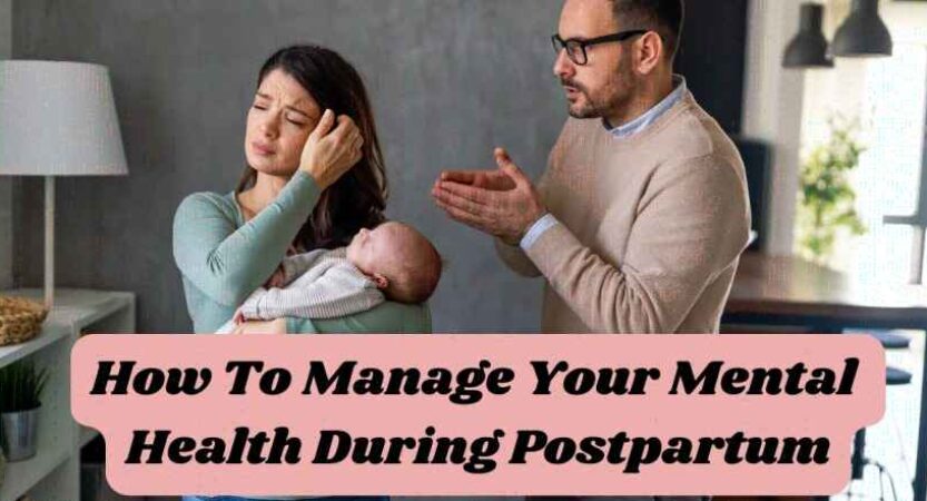 How To Manage Your Mental Health During Postpartum