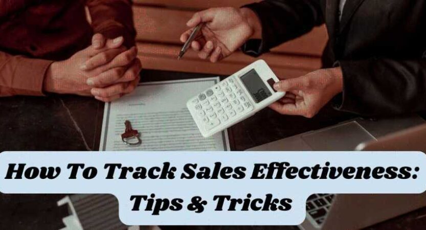How To Track Sales Effectiveness: Tips and Tricks