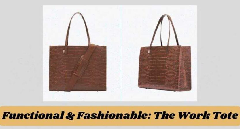 Functional & Fashionable: The Work Tote