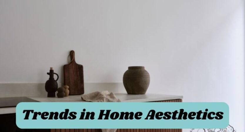 Trends in Home Aesthetics: How Interior Styles Reflect Broader Social Shifts