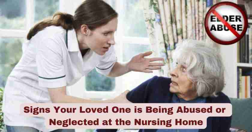 Signs Your Loved One is Being Abused or Neglected at the Nursing Home