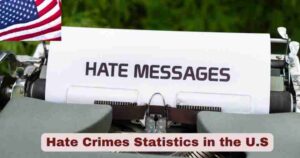 Hate Crimes Statistics in the U.S. | Facts about Hate Crimes