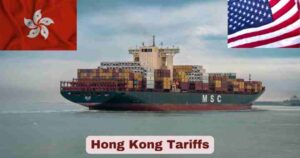 Hong Kong Tariffs 2025 | US Tariffs on Hong Kong
