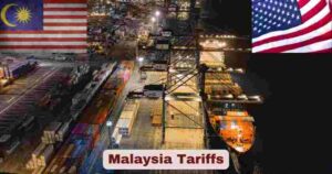 Malaysia Tariffs 2025 | US Tariffs on Malaysia