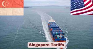 Singapore Tariffs 2025 | US Tariffs on Singapore