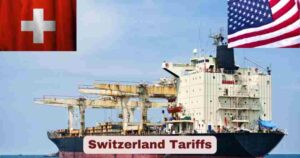 Switzerland Tariffs 2025 | US Tariffs on Switzerland