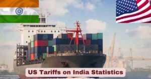 US Tariffs on India 2025 | Tariff Stats & Facts
