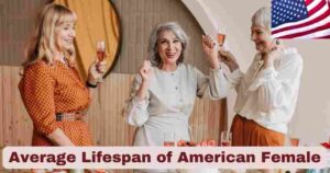 Average Lifespan of American Female 2025 | Stats & Facts