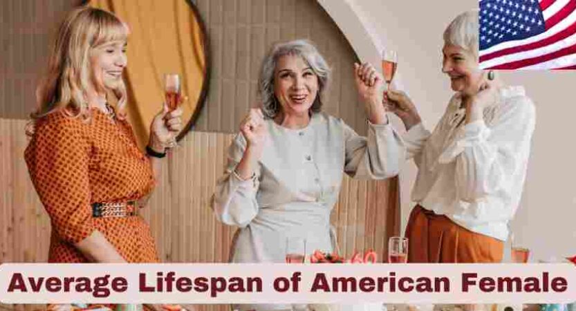 Average Lifespan of American Female 2025 | Stats & Facts
