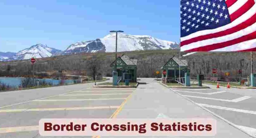 Border Crossing Statistics 2025 | Facts about US Border Crossing