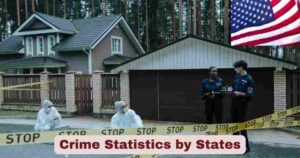 Crime Statistics by States 2025 | Facts about Crime in US States