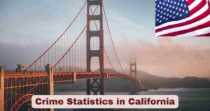 Crime Statistics in California 2025 | Facts about California Crime