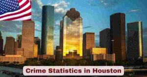 Crime Statistics in Houston 2025 | Facts About Houston Crimes