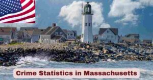 Crime Statistics in Massachusetts 2025 | Facts about Massachusetts Crime