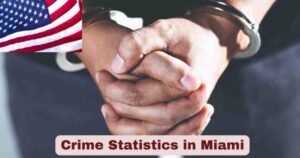 Crime Statistics in Miami 2025 | Facts About Miami Crime