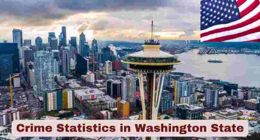 Crime Statistics in Washington State 2025 | Facts About Crime in Washington State