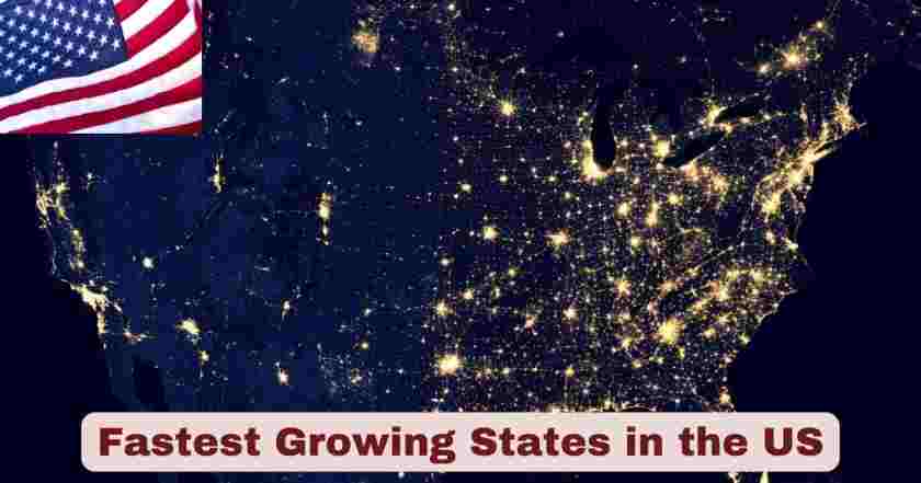 Fastest Growing States in the US 2025 | Stats & Facts