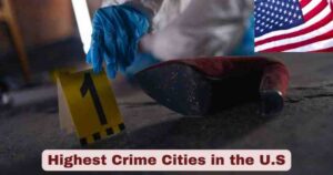 Highest Crime Cities in the US 2025 | Stats & Facts About Crime Cities