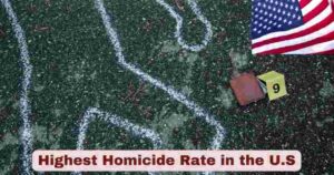 Highest Homicide Rate in the U.S 2025 | Stats & Facts