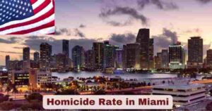 Homicide Rate in Miami 2025 | Stats & Facts About Miami Homicide