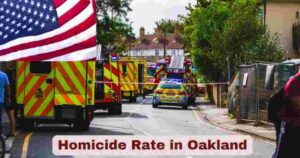 Homicide Rate in Oakland 2025 | Facts About Oakland Homicide