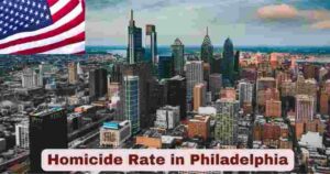 Homicide Rate in Philadelphia 2025 | Facts About Philadelphia Homicide
