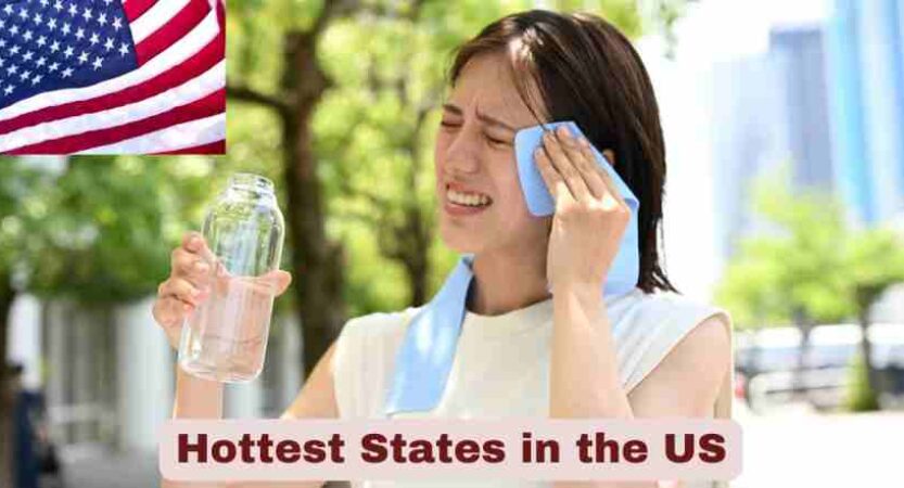 Hottest States in US 2025 | Top 20 Stats & Facts About Hottest States in US