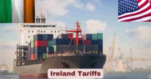 Ireland Tariffs | US Tariffs on Ireland