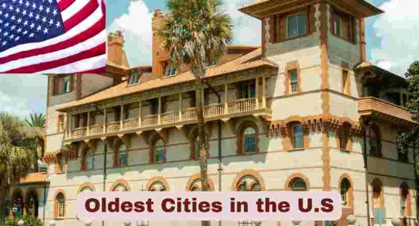 Oldest Cities in the U.S. 2025 | Stats & Facts about Oldest Cities