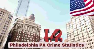Philadelphia PA Crime Statistics 2025 | Facts About PA Crime