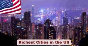 Richest Cities in the US 2025 | Stats & Facts about Richest Cities