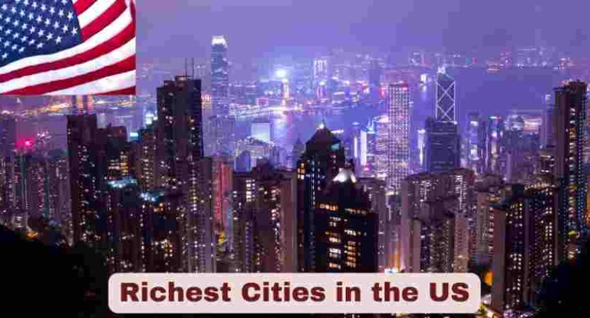 Richest Cities in the US 2025 | Stats & Facts about Richest Cities