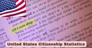 US Citizenship Statistics 2025 | Facts About US Citizenship