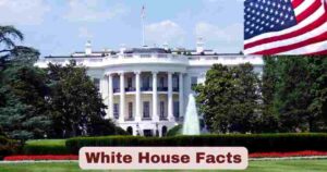 White House Facts 2025 | Statistics About White House