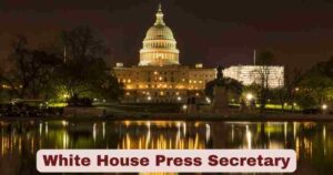 White House Press Secretary | Press Briefings Schedule Facts