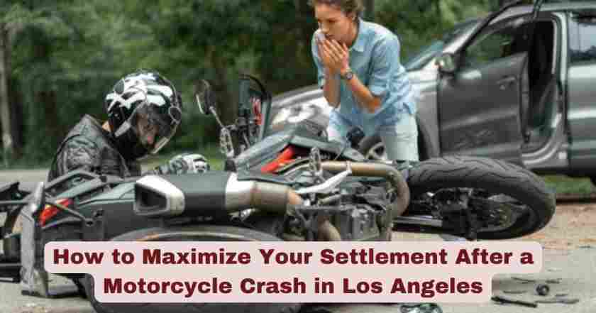 How to Maximize Your Settlement After a Motorcycle Crash in Los Angeles