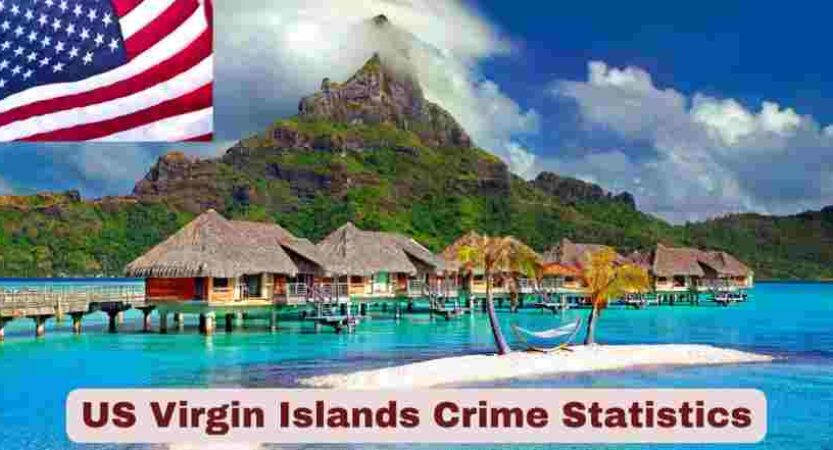 US Virgin Islands Crime Statistics 2025 | Key Facts