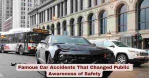 Famous Car Accidents That Changed Public Awareness of Safety