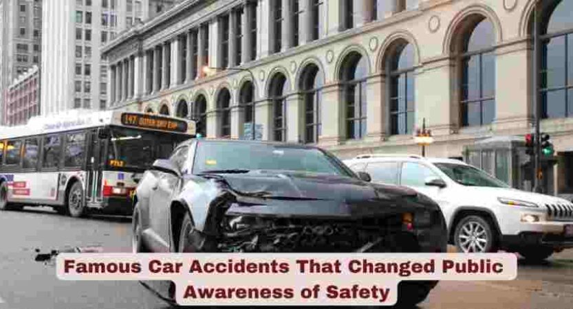 Famous Car Accidents That Changed Public Awareness of Safety