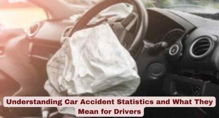 Understanding Car Accident Statistics and What They Mean for Drivers