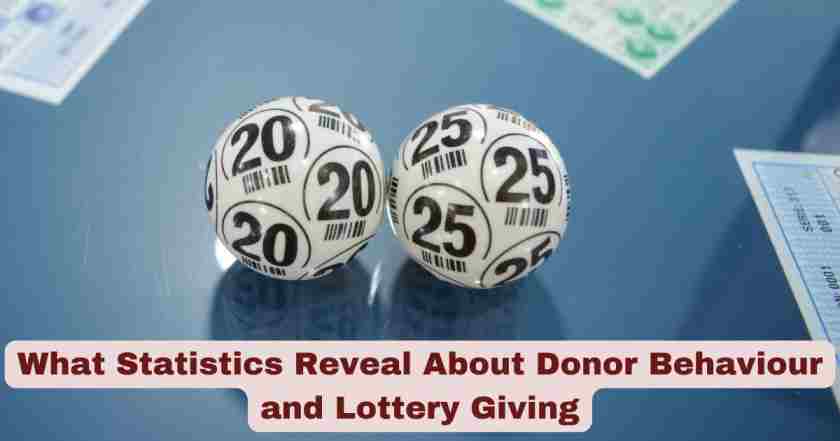 What Statistics Reveal About Donor Behaviour and Lottery Giving