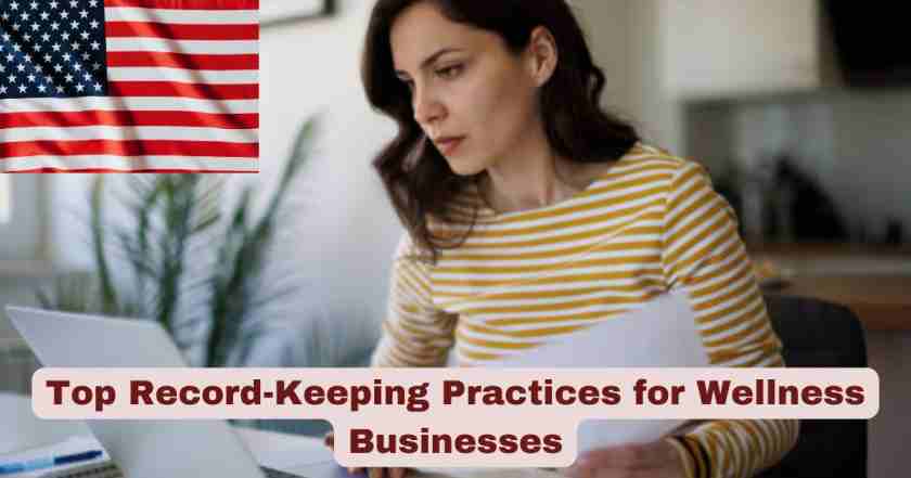 Top Record-Keeping Practices for Wellness Businesses