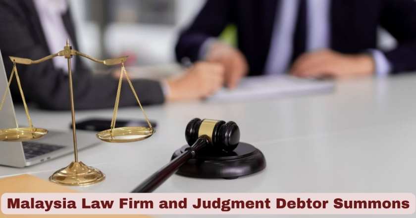 Malaysia Law Firm and Judgment Debtor Summons Malaysia: A Comprehensive Guide